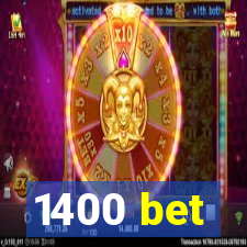 1400 bet